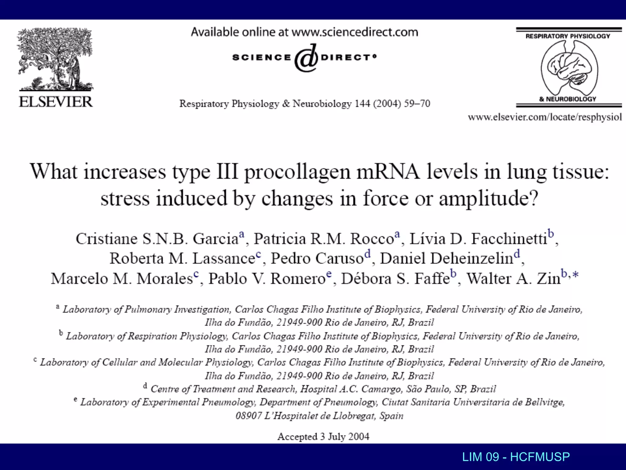 LIM 09 - HCFMUSP
Grafico driving pressure
 