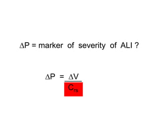 DP = marker of severity of ALI ?
DP = DV
Crs
 