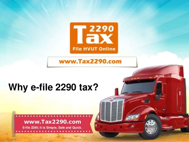 why e file form 2290 tax returns e file 2290 form