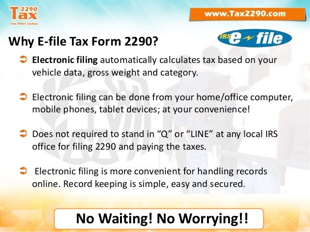 why e file form 2290 tax returns irs form 2290 electronic filing