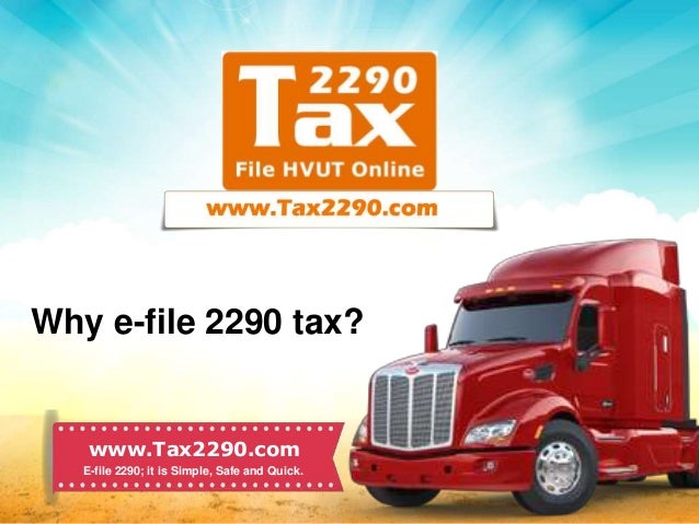 why e file my truck tax form 2290 irs form 2290 electronic filing