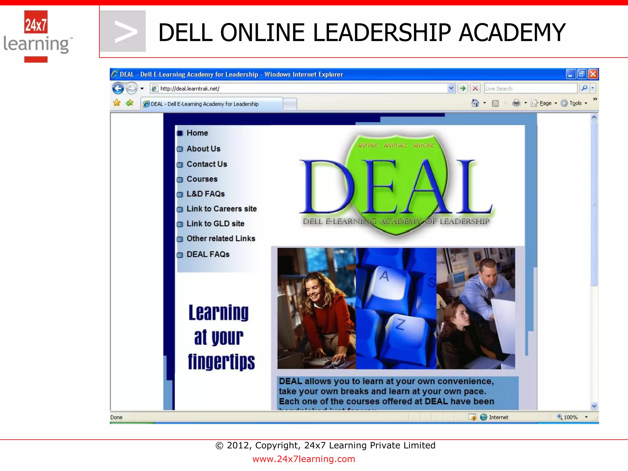 >   DELL ONLINE LEADERSHIP ACADEMY




        © 2012, Copyright, 24x7 Learning Private Limited
                www.24x7learning.com
 