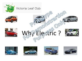 Why Electric ?
 