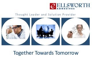 Together Towards Tomorrow
Thought Leader and Solution Provider
 