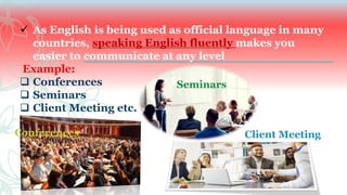 Why English communication is important nowadays | PPSX