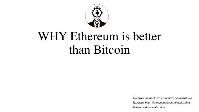 Why ethereum is better than bitcoin