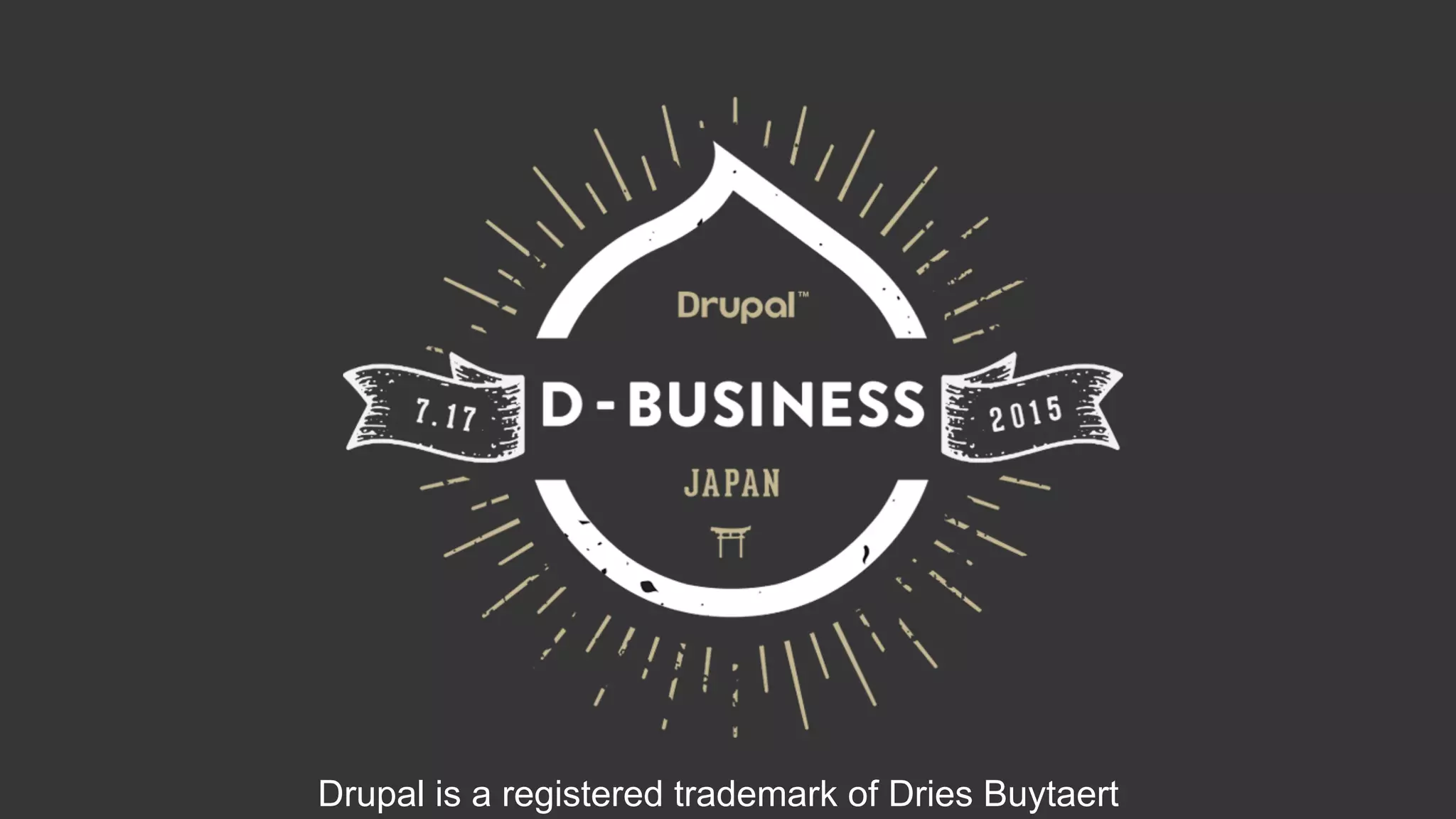 Drupal is a registered trademark of Dries Buytaert
 