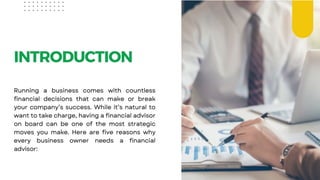 Why Every Business Owner Needs a Financial Advisor.pptx
