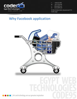 Why Facebook application
 