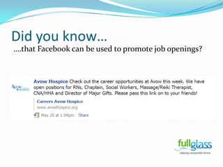Did you know… ….that Facebook can be used to promote job openings? 