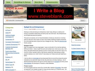 I Write a Blog  www.steveblank.com