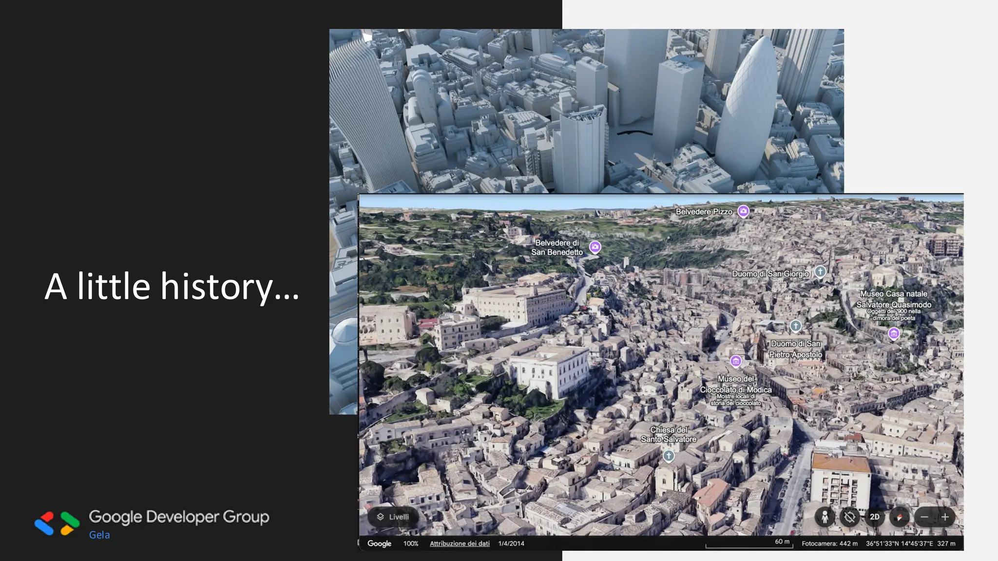 Gela
A little history…
 