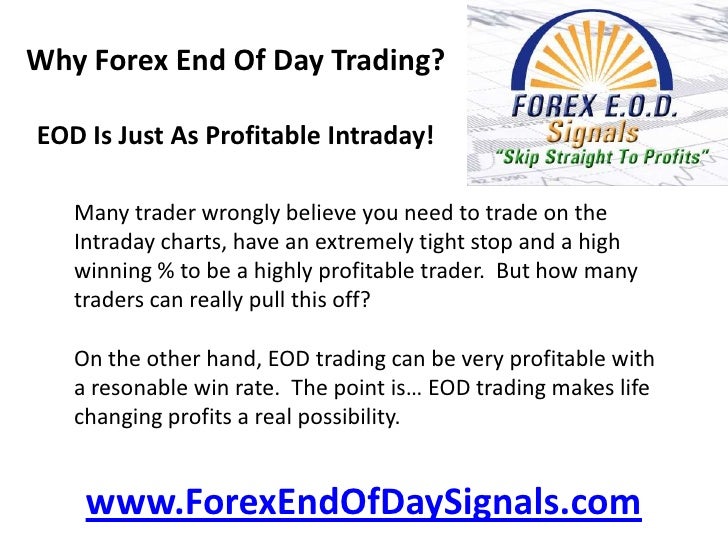 Forex intraday end of day