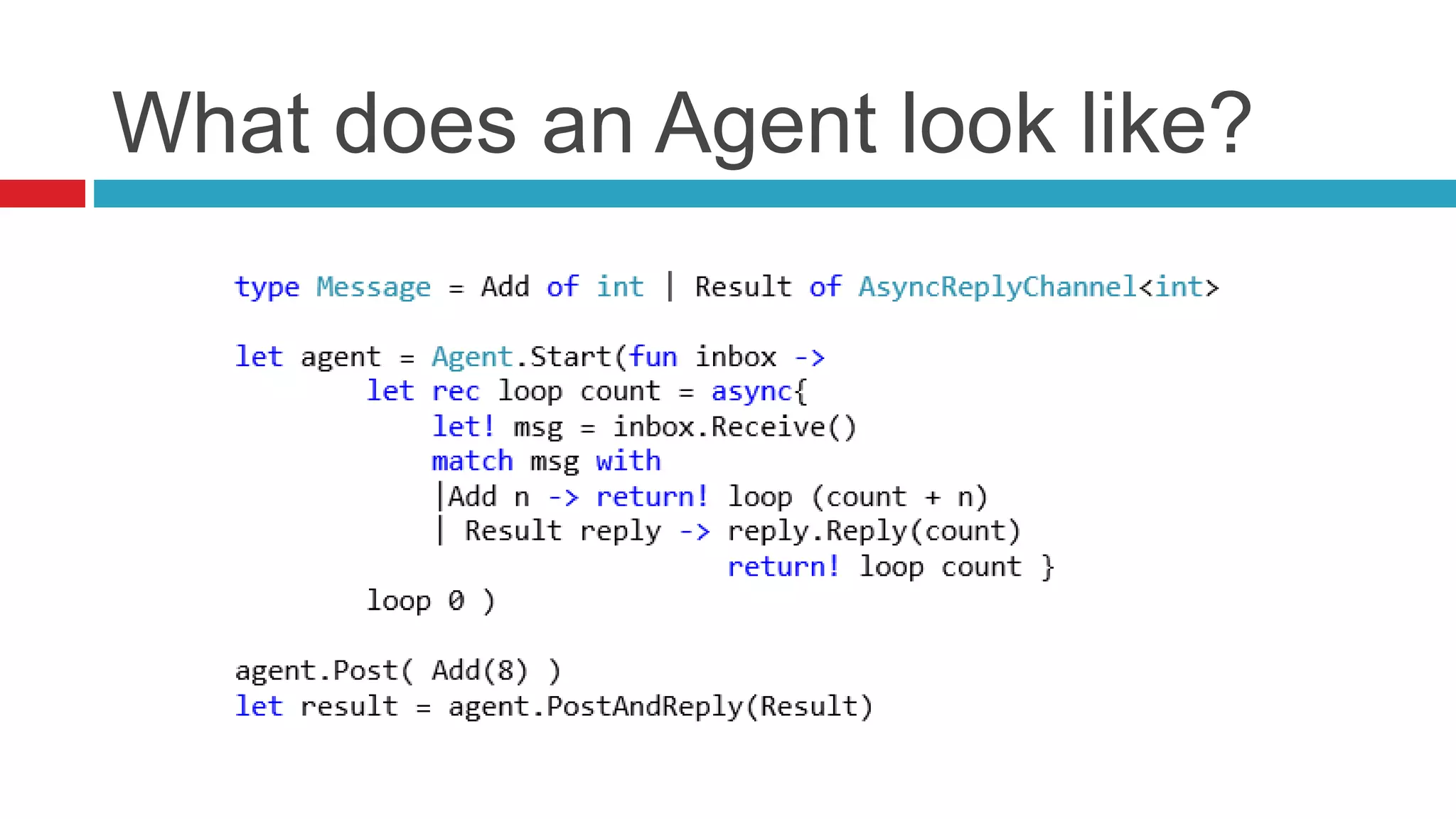 What does an Agent look like? 
 