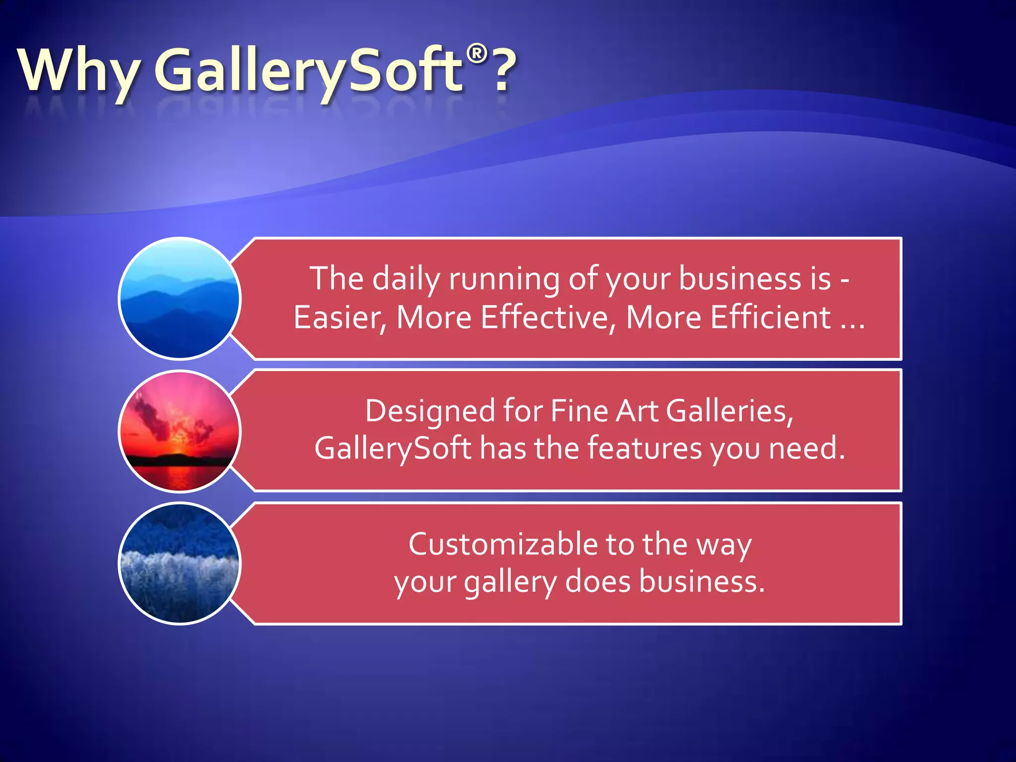 Why GallerySoft®?
