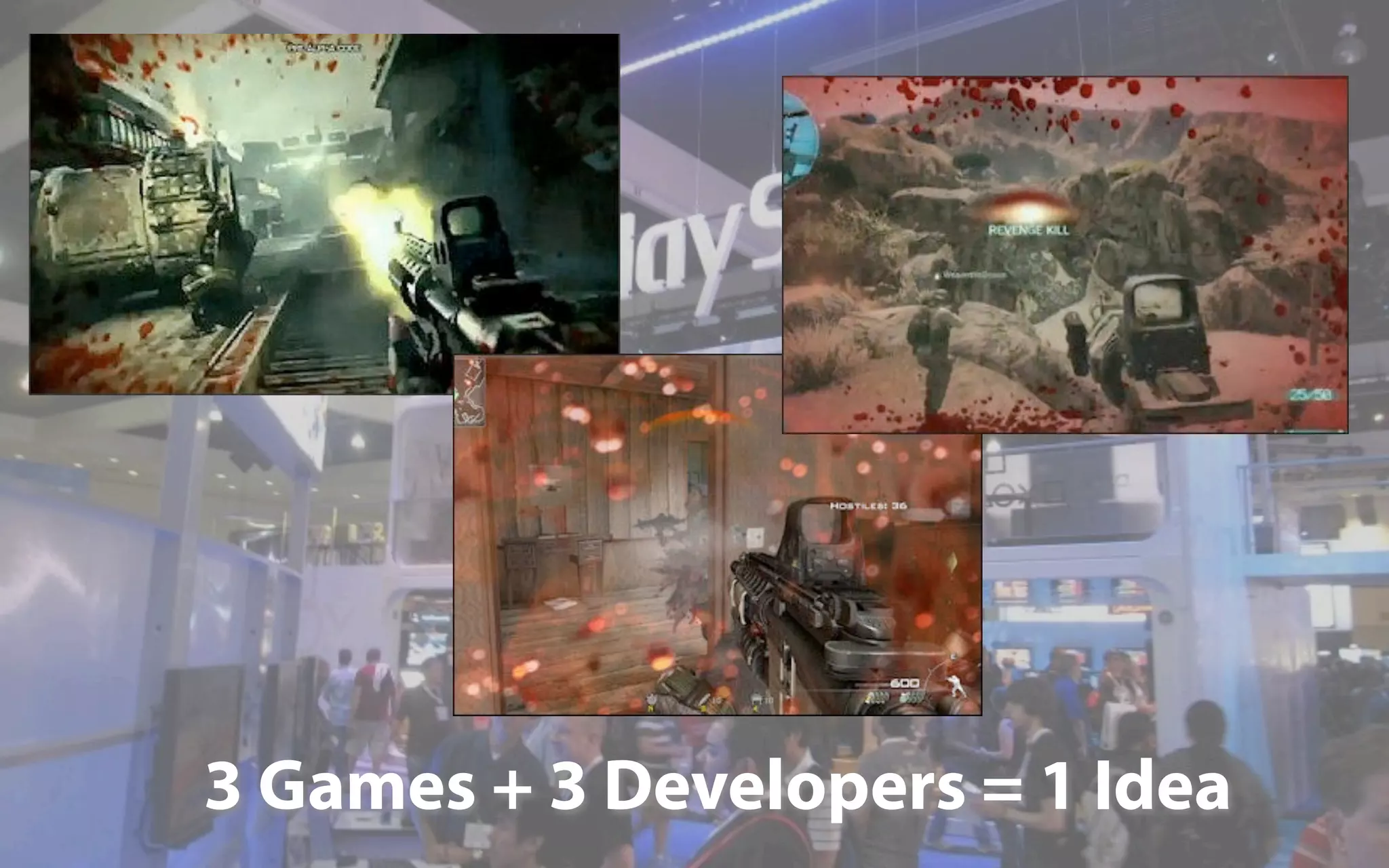3 Games + 3 Developers = 1 Idea
 