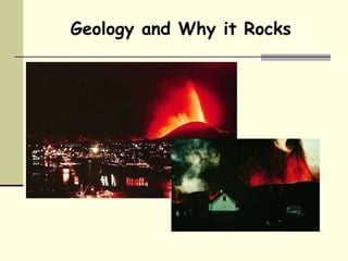 Geology and Why it Rocks 
