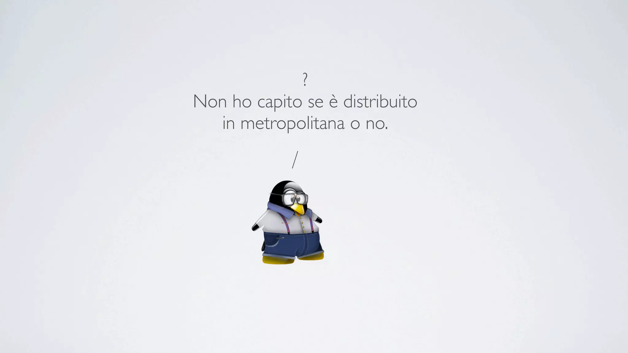 ?
Non ho capito se è distribuito
  in metropolitana o no.
 