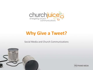 Why Give a Tweet? Social Media and Church Communications 