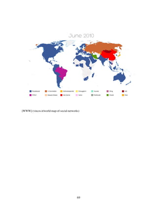 [WWW] (vincos.it/world-map-of-social-networks)




                                            69
 