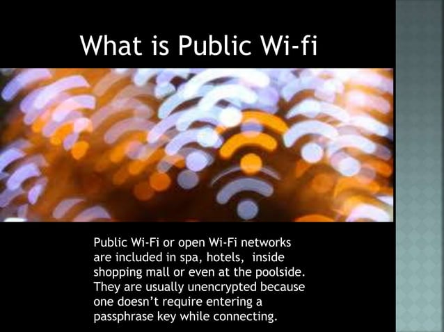 Why hackers love public Wi-fi | PPT
