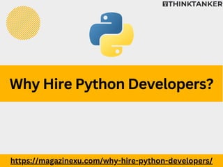 Why Hire Python Developers?
https://magazinexu.com/why-hire-python-developers/
 