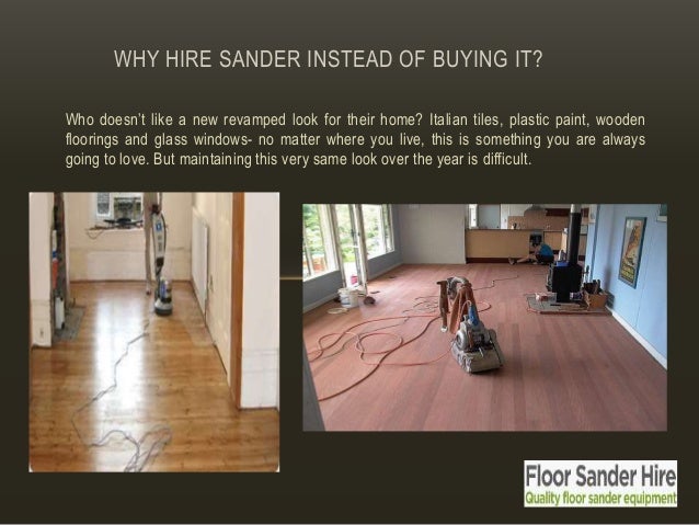 Why Hire Sander Instead Of Buying It