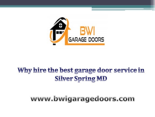 Why Hire The Best Garage Door Service In Silver Spring Md