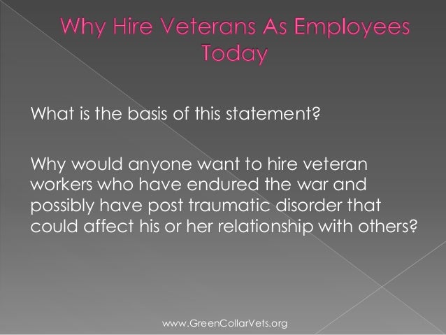why hire veterans as employees today why hire veterans