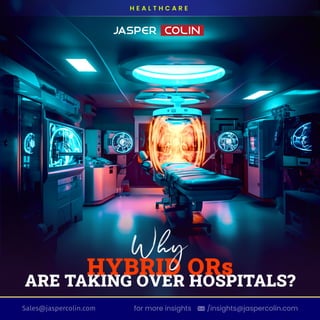 Why Hybrid ORs Are Taking Over Hospitals.pdf