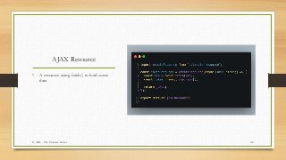 AJAX Resource
• A resource using fetch() to load some
data
28© ABL - The Problem Solver
 