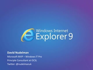 David Nudelman
Microsoft MVP – Windows IT Pro
Principle Consultant at OCSL
Twitter: @nudelmanuk
 