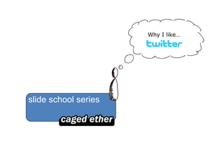 Why I like… slide school series 