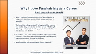 Matt Kupec:  Why i Love Fundraising as a Career