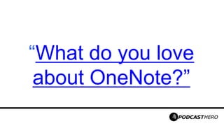 Onenote Love Why I Love OneNote? 10 Reasons why Microsoft #OneNote is Awesome! | PDF