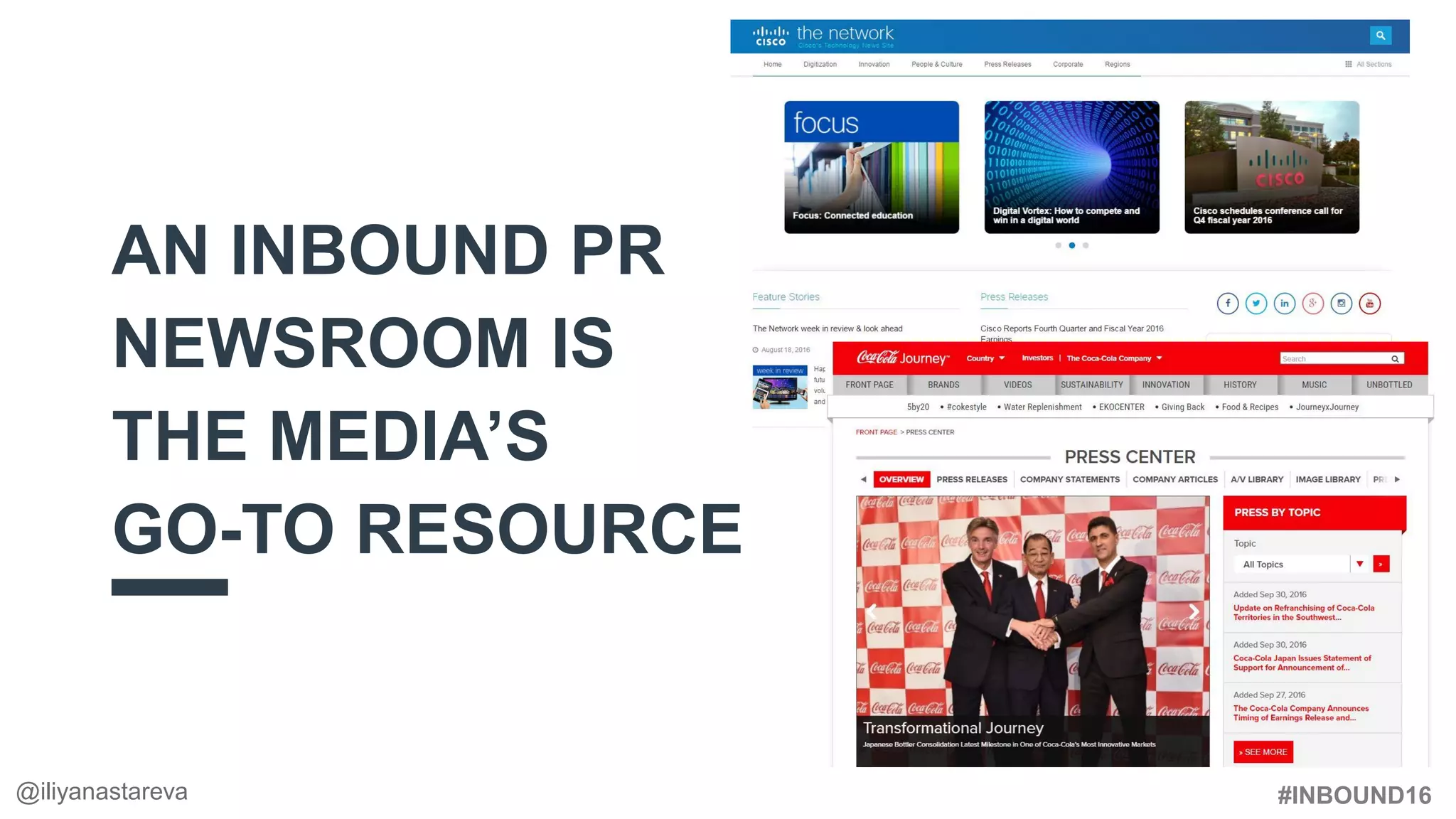 #INBOUND16
AN INBOUND PR
NEWSROOM IS
THE MEDIA’S
GO-TO RESOURCE
@iliyanastareva
 
