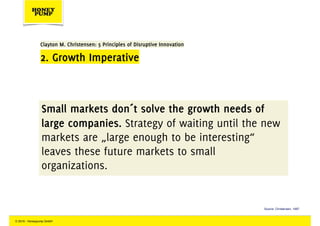 2. Growth Imperative
Small markets don´t solve the growth needs of
large companies. Strategy of waiting until the new
mark...