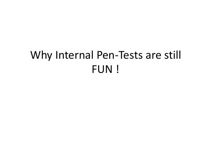 Why internal pen tests are still fun