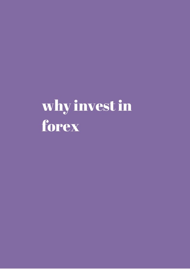 Why Invest In Forex Review - 