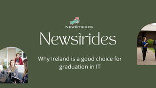 Why Ireland is a good choice for
graduation in IT
 