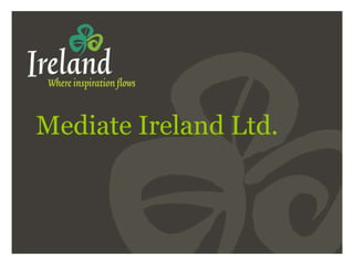 Mediate Ireland Ltd. 