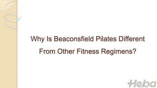 Why Is Beaconsfield Pilates Different
From Other Fitness Regimens?
 