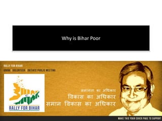 Why is Bihar Poor
 