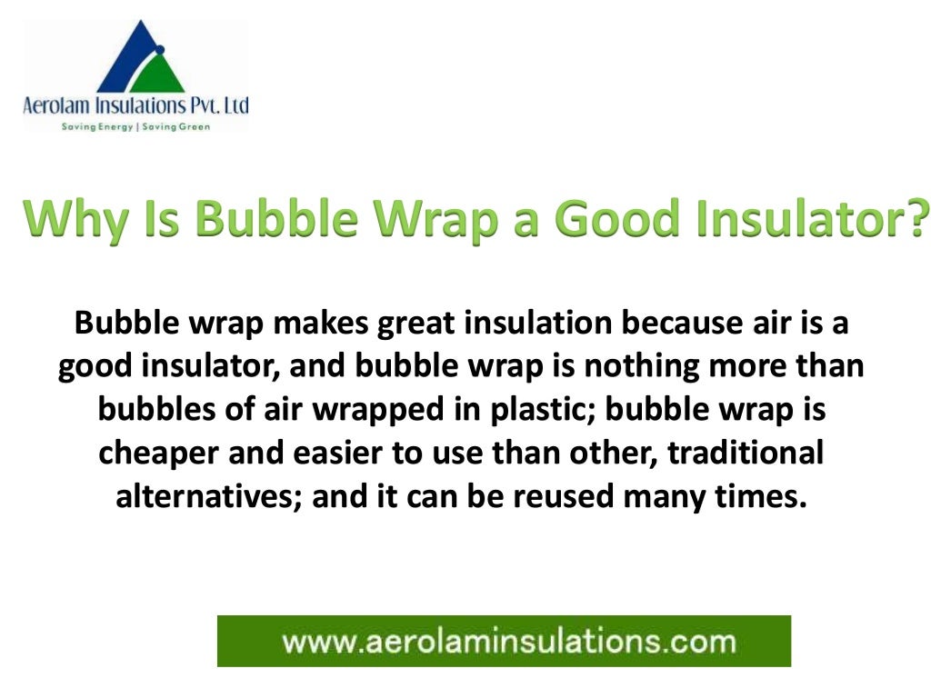 Why Is Bubble Wrap a Good Insulator? Bubble Wrap Insulation