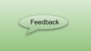 Feedback
 