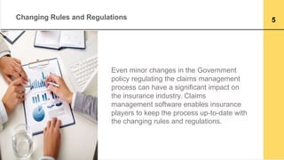 Changing Rules and Regulations
Even minor changes in the Government
policy regulating the claims management
process can ha...