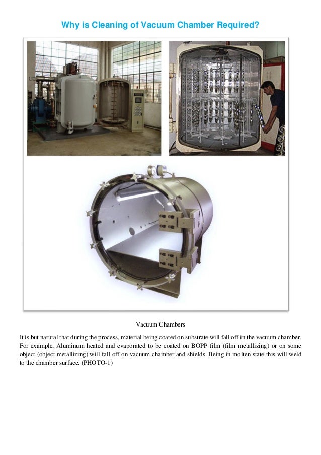 Why is cleaning of vacuum chamber required