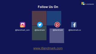 Follow Us On
@itlandmark_com @itlandmark @itlandmark @itlandmark.co
www.itlandmark.com
 
