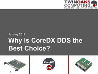 January 2012

Why is CoreDX DDS the
Best Choice?


 1
 