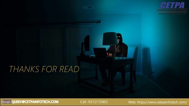 THANKS FOR READ
•Email: QUERY@CETPAINFOTECH.COM Web: https://www.cetpainfotech.com/
Call -9212172602
 